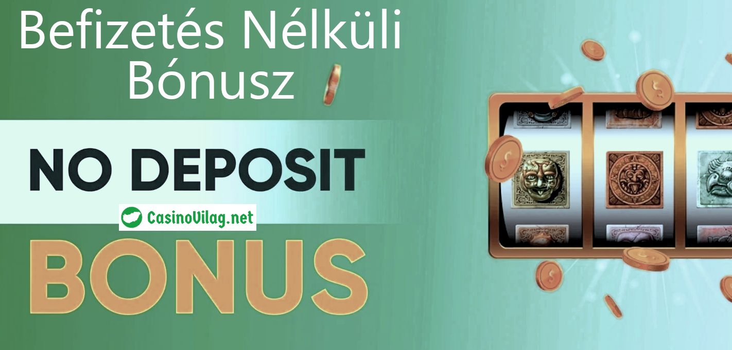Befizetés Nélküli Bónusz